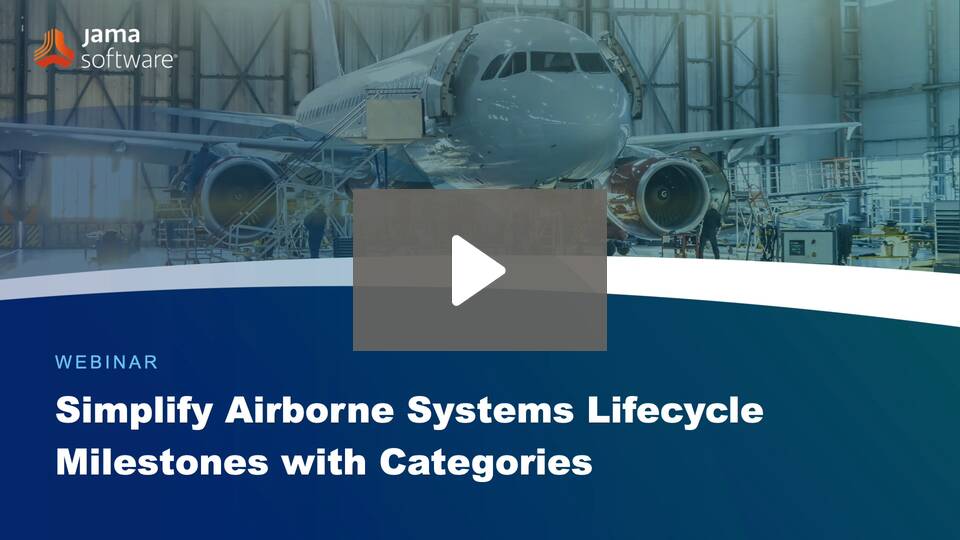 Simplify Airborne Systems Lifecycle Milestones with Categories
