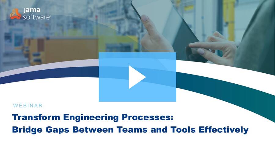 Transform Engineering Processes: Bridge Gaps Between Teams and Tools Effectively