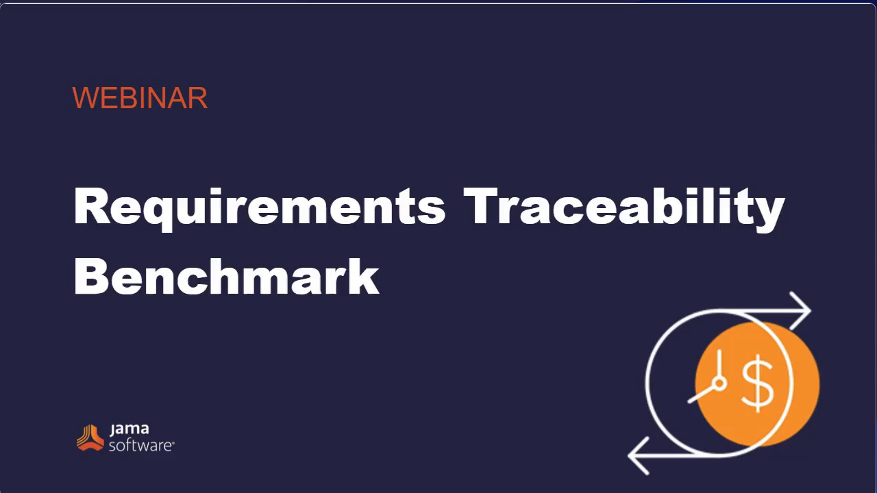 Requirements Traceability Benchmark Webinar Requirements Traceability Benchmark Webinar