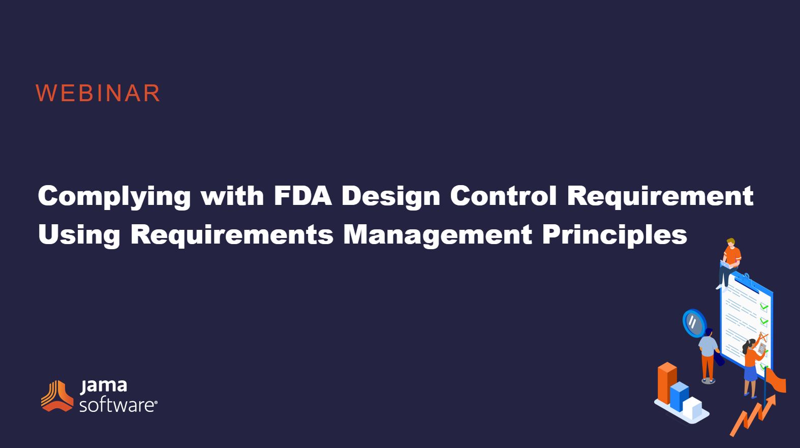 Complying with FDA Design Control Requirements Using RM Principles Complying with FDA Design Control Requirements Using RM Principles